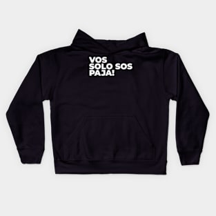 Vos Solo Sos Paja El Salvador Salvadoran Slang Lingo Kids Hoodie